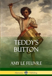 Teddy&#39;s Button (Feuvre, Amy Le)