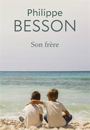 Son Frère (Philippe Besson)