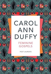 Feminine Gospels (Carol Ann Duffy)