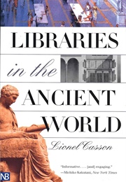 Libraries in the Ancient World (Casson, Lionel)