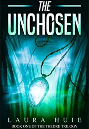 The Unchosen (Laura Huie)