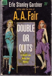 Double or Quits (A.A. Fair)