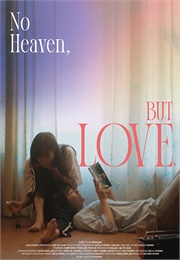 No Heaven, but Love. (2023)