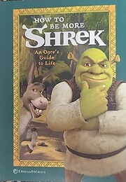 How to Be More Shrek (Barbara Layman)