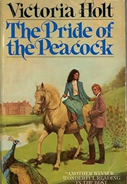 The Pride of the Peacock (Victoria Holt)