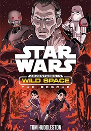 Star Wars Adventures in Wild Space: The Rescue (Tom Huddleston)