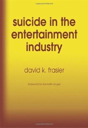 Suicide in the Entertainment Industry (David K. Frasier)