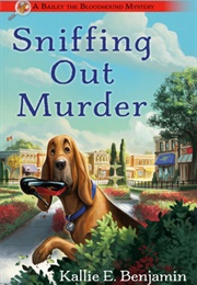 Sniffing Out Murder (Kallie E. Benjamin)