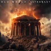 Old World Astronaut - Old World Astronaut