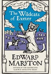 The Wildcats of Exeter (Edward Marston)