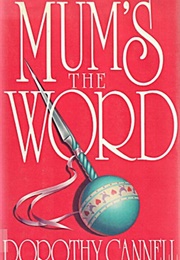 Mum&#39;s the Word (Dorothy Cannell)