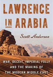 Lawrence in Arabia (Scott Anderson)