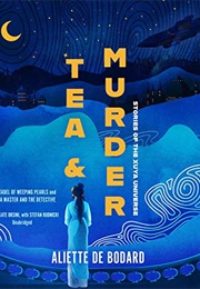 Tea and Murder (Aliette De Bodard)