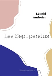 Les Sept Pendus (Leonid Andreïev)