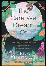 The Care We Dream of (Zena Sharman)