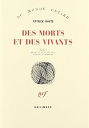 Des Morts Et Des Vivants (Patrick White)