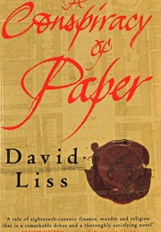 A Conspiracy of Paper (David Liss)