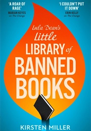 Lula Dean&#39;s Little Library of Banned Books (Kirsten Miller)