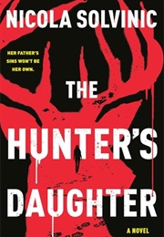 The Hunter&#39;s Daughter (Nicola Solvinic)