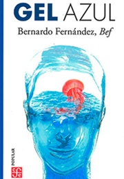 Gel Azul (Bernardo Fernández)