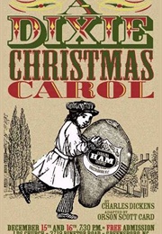 A Dixie Christmas Carol: A Play Adapted From Charles Dickens (Orson Scott Card)