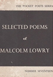 Selected Poems of Malcolm Lowry (Lowry)