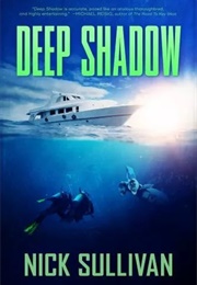 Deep Shadow (Nick Sullivan)