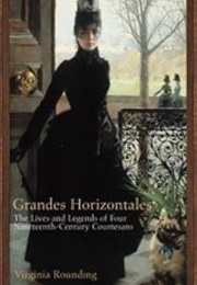 Grandes Horizontales (Virginia Rounding)