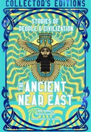 The Ancient Near East Ancient Origins (Various)