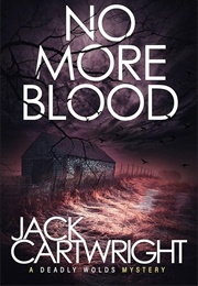 No More Blood: A British Murder Mystery (Jack Cartwright)