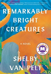 Remarkably Bright Creatures Audiobook by Shelby Van Pelt (Narrated by Marin Ireland &amp; Michael Urie)