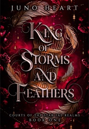 King of Storm and Feathers (Juno Heart)