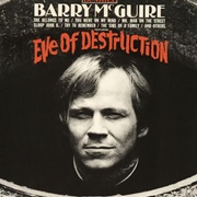 Eve of Destruction - Barry McGuire