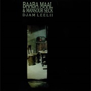 Djam Leelii - Baaba Maal &amp; Mansour Seck