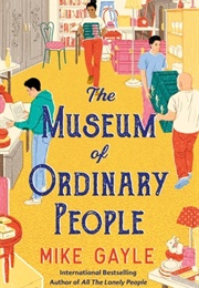 The Museum of Ordinary People (Mike Gayle)