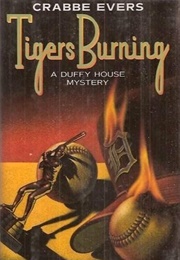 Tigers Burning (Crabbe Evers)