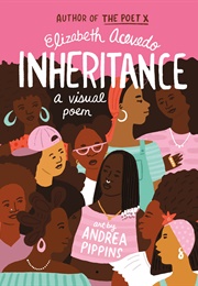 Inheritance a Visual Poem (Elizabeth Acevedo)