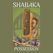 Shabaka - Possession