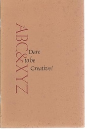 Dare to Be Creative!: A Lecture Nov 16 1983 (Madeleine L&#39;engle)