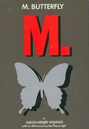 M. Butterfly (David Henry Hwang)