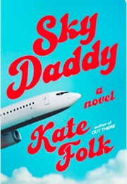 Sky Daddy (Kate Folk)