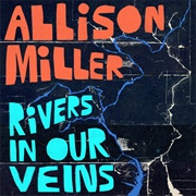 Allison Miller - Rivers in Our Veins (2023)