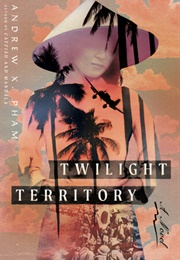 Twilight Territory (Andrew X. Pham)