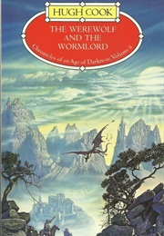 The Werewolf and the Wormlord (Hugh Cook)