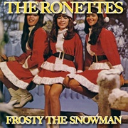 The Ronettes, &quot;Frosty the Snowman&quot;