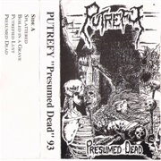 Putrefy - Presumed Dead