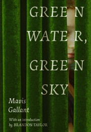 Green Water, Green Sky (Mavis Gallant)