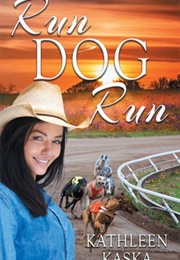 Run Dog Run (Kathleen Kaska)