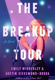 The Breakup Tour (Emily Wibberley &amp; Austin Siegemund-Broka)