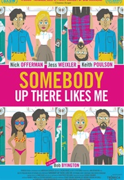 Somebody Up There Likes Me (2013)